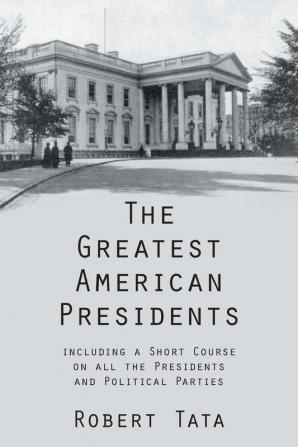 The Greatest American Presidents