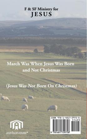 March Was When Jesus Was Born and Not Christmas