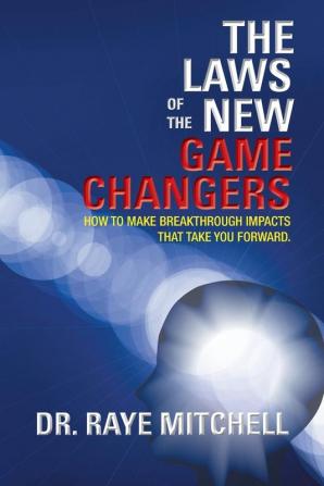 The Laws of the New Game Changers