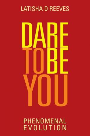 Dare to Be You