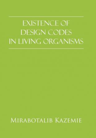 Existence of Design Codes in Living Organisms