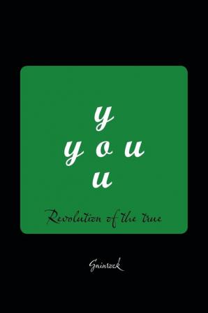 You: Revolution of the True