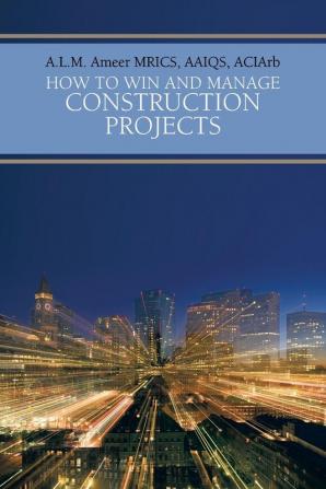 How To Win And Manage Construction Projects