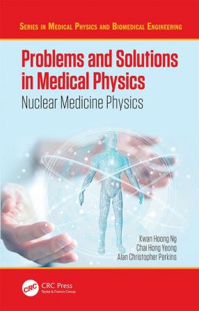 Problems and Solutions in Medical Physics