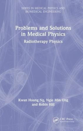 Problems and Solutions in Medical Physics