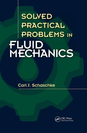 Solved Practical Problems in Fluid Mechanics