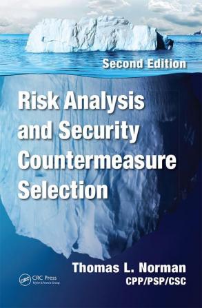 Risk Analysis and Security Countermeasure Selection