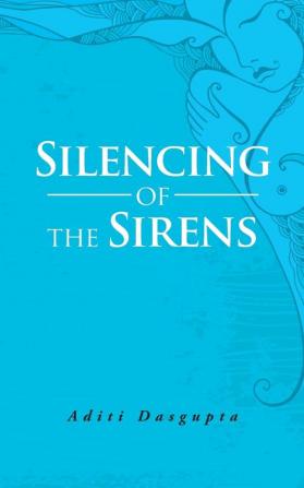 Silencing of the Sirens