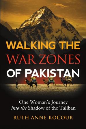 Walking the Warzones of Pakistan