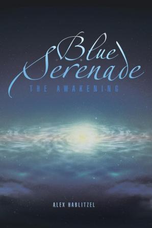 Blue Serenade: The Awakening