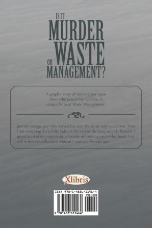 Is It Murder or Waste Management?