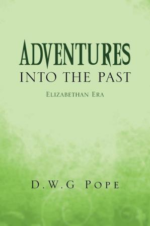 Adventures Into the Past