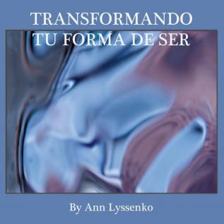 Transformando Tu Forma de Ser