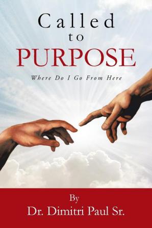 Called to Purpose: Where Do I Go from Here