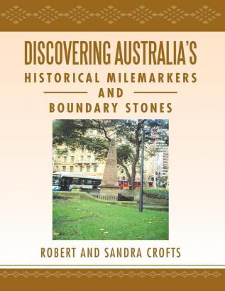 Discovering Australia's Historical Milemarkers and Boundary Stones