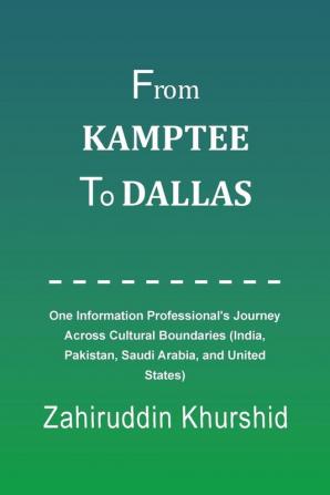 From Kamptee to Dallas