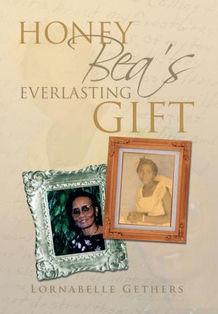 Honey Bea's Everlasting Gift