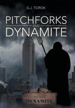 Pitchforks and Dynamite