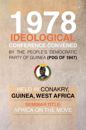 1978 Ideological Conference Convened by the People's Democratic Party of Guinea (Pdg) Held in Conakry Guinea West Africa