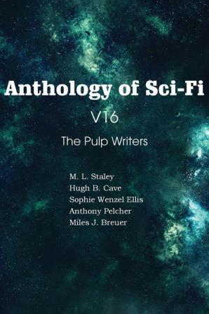 Anthology of Sci-Fi V16 the Pulp Writers