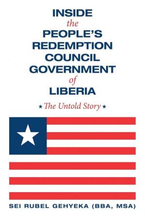 Inside the People'S Redemption Council Government of Liberia