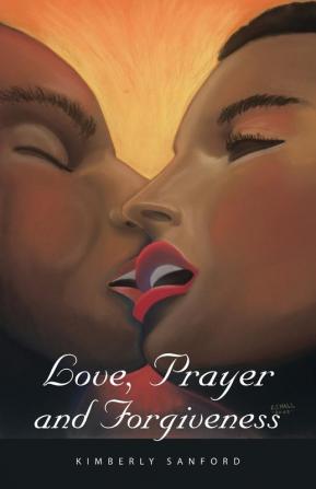 Love Prayer and Forgiveness