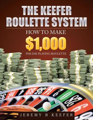 The Keefer Roulette System