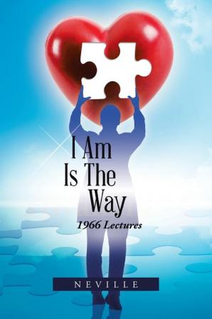 I Am Is the Way