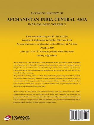 A Concise History of Afghanistan-India Central Asia in 25 Volumes: Volume 3: Afghanistan-Central Asia & India