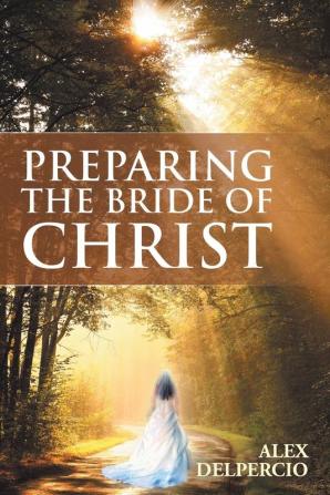 Preparing the Bride of Christ