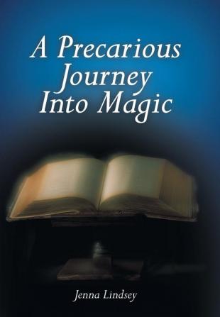 A Precarious Journey Into Magic