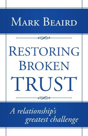 Restoring Broken Trust