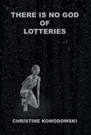 There Is No God of Lotteries