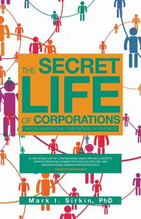 The Secret Life of Corporations