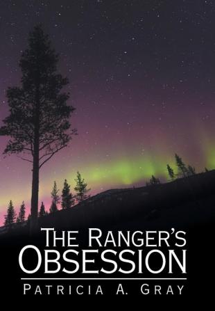 The Ranger's Obsession