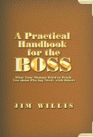 A Practical Handbook for the Boss