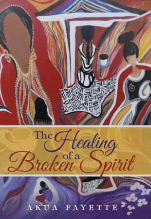 The Healing of a Broken Spirit