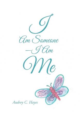 I Am Someone-I Am Me