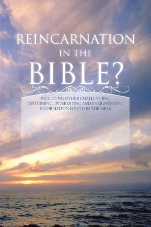 Reincarnation in the Bible?