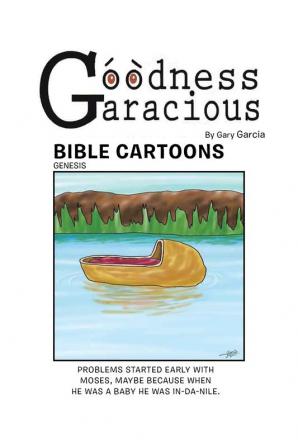 Goodness Garacious: Bible Cartoons