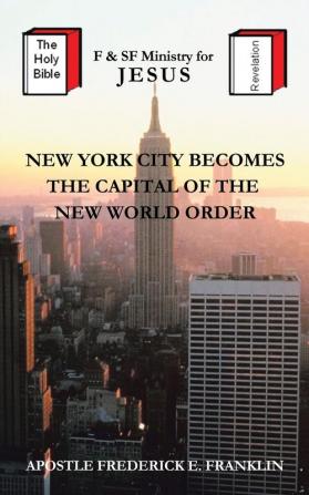 New York City Becomes the Capital of the New World Order