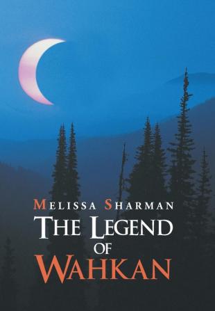 The Legend of Wahkan