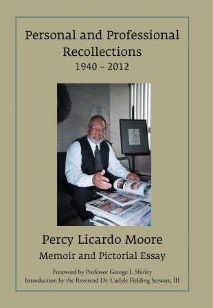 Personal and Professional Recollections 1940 - 2012