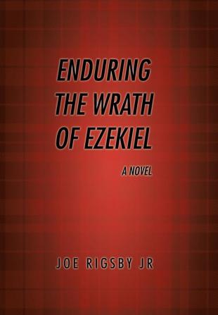 Enduring the Wrath of Ezekiel.