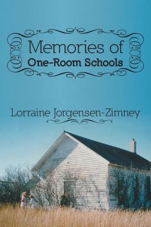 Memories of One-Room Schools