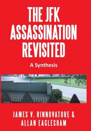 The JFK Assassination Revisited