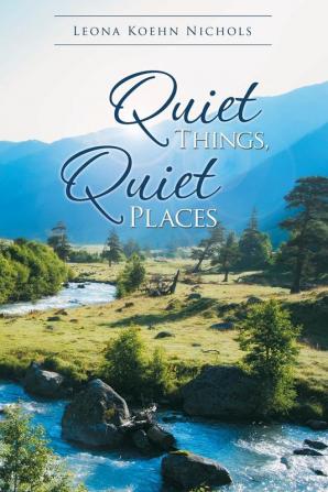 Quiet Things Quiet Places