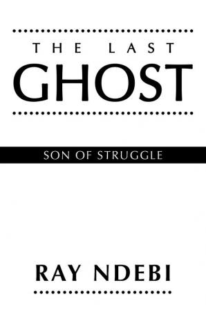 THE Last Ghost: Son of Struggle