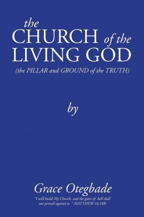 The CHURCH of the LIVING GOD: Second Edition