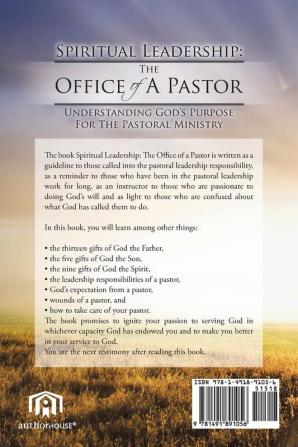 Spiritual Leadership: The Office of a Pastor: Understanding God's Purpose for the Pastoral Ministry